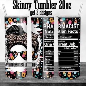 Pharmacy Tech Nutrition Facts, Pharmacist 20oz, Fancy Pills 20oz Skinny Tumbler Sublimation, Waterslide Full Wrap Png Digitals Download