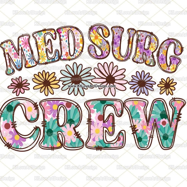 Med Surg Nurse PNG, Med Serg Crew, Spring Clinic, Flower Nurse Png, Flower Lettering, PNG Sublimation Design