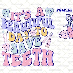 It's A Beautiful Day To Save Teeth Png, Beautiful Dental SVG Png, Groovy Beautiful Day Svg Png, Dental SVG PNG Sublimations Design
