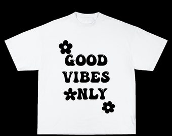 Good vibes only- short sleeve tee