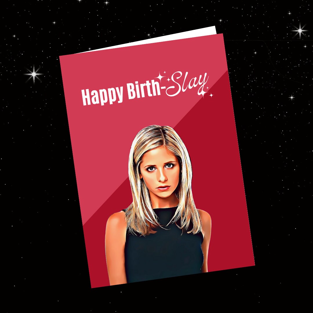 Buffy the Vampire Slayer Birthday Card Happy Birth-slay - Etsy