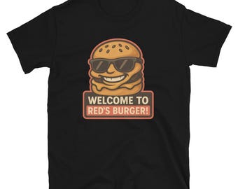 Camiseta de bienvenida a Red's Burger / Divertida camiseta retro de restaurante / Regalo para amantes de las hamburguesas / Merchandising de Red Legend / Camiseta unisex