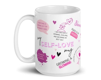 My Self Love Mug, 15oz Mug, Self Love Mug, Mugs for Girls, 15oz Self Love Mug