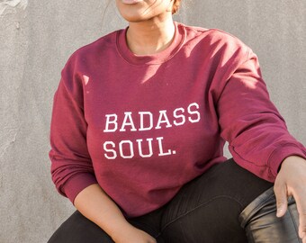 Maroon Badass Soul Sweatshirt, Gifts for Her, Soul Sister, Badass Gifts, Badass Sweatshirt, Badass Woman, Spiritual Gifts for Women