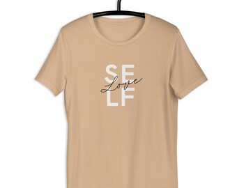 Self Love Unisex T-Shirt, Self Love T-Shirt, Self Love T-Shirt, PositiveS T-Shirt