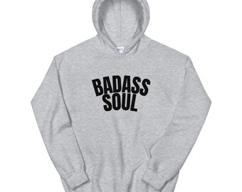 Badass Soul Unisex Hoodie, Badass Gifts, Badass Hoodie, Badass Man