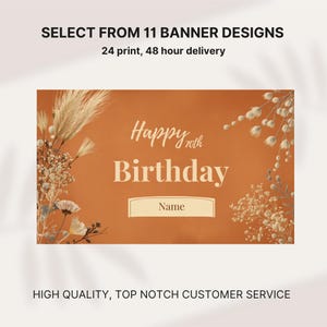 May include: A rectangular banner with a burnt orange background featuring dried floral arrangements on the left and right sides. The text reads Happy 70th Birthday with a central box labeled Name. Text above reads SELECT FROM 11 BANNER DESIGNS 24 print, 48 hour delivery.