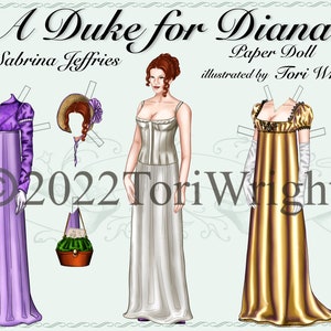 May include: A paper doll set featuring a woman in three different outfits: a purple dress, a white dress, and a gold dress. The doll is titled "A Duke for Diana" by Sabrina Jeffries and illustrated by Tori Wright.