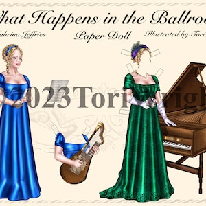 May include: A paper doll set featuring two women in elegant gowns, one in blue and one in green, with a piano and a harp. The title of the set is "What Happens in the Ballroom" by Sabrina Jeffries, illustrated by Tori Wright.