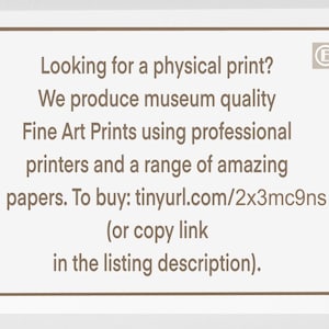 a sign that says, looking for a physical print? we produce museum quality fine