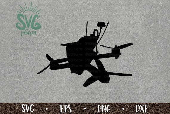 FPV Drone Racer SVG / Mini Drone / Drone Hobby / Drone Racing / PnG DXF Eps / Cricut / Silhouette / Digital Cut File / Clip Art