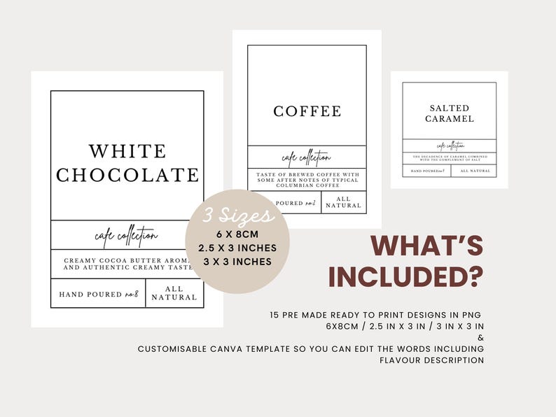 Peut inclure: Trois mod&egrave;les d'&eacute;tiquettes imprimables pour caf&eacute;, chocolat blanc et caramel sal&eacute;. Chaque &eacute;tiquette pr&eacute;sente un design minimaliste avec du texte noir sur fond blanc. Les &eacute;tiquettes sont disponibles en trois tailles&nbsp;: 6 x 8 cm, 2,5 x 3 pouces et 3 x 3 pouces.