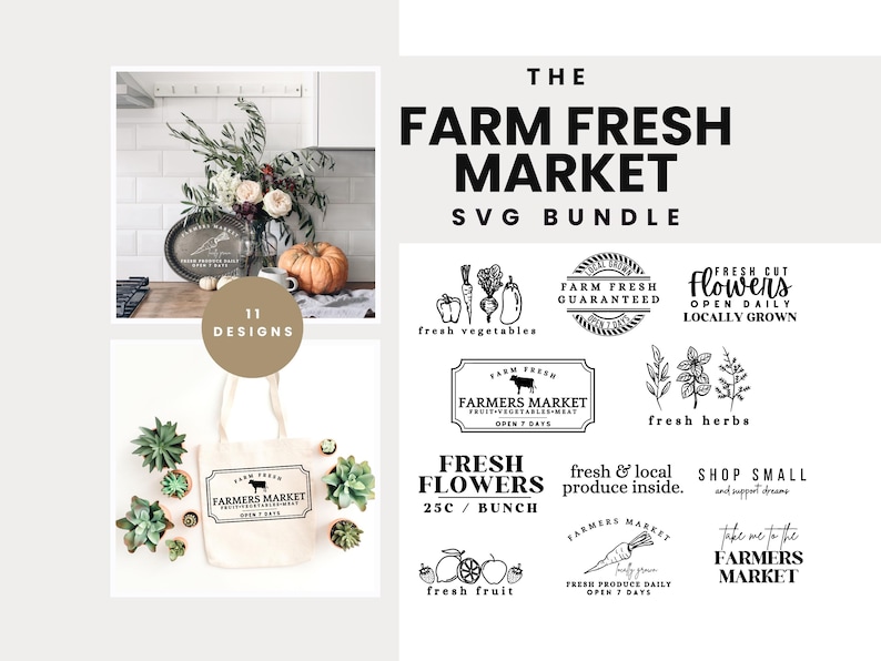 May include: A set of 11 black and white SVG designs for a farm fresh market. The designs include text such as "Farm Fresh Guaranteed", "Fresh Cut Flowers", "Fresh Vegetables", "Fresh Herbs", "Fresh Fruit", "Farmers Market", and "Take Me to the Farmers Market".