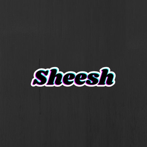 Sheesh