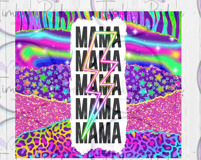 Mama Tumbler Wrap - Printed Tumbler Wrap - Neon Tumbler Wrap - Rainbow Tumbler Wrap - Clear Cast Tumbler Wrap - Mother's Day Gift