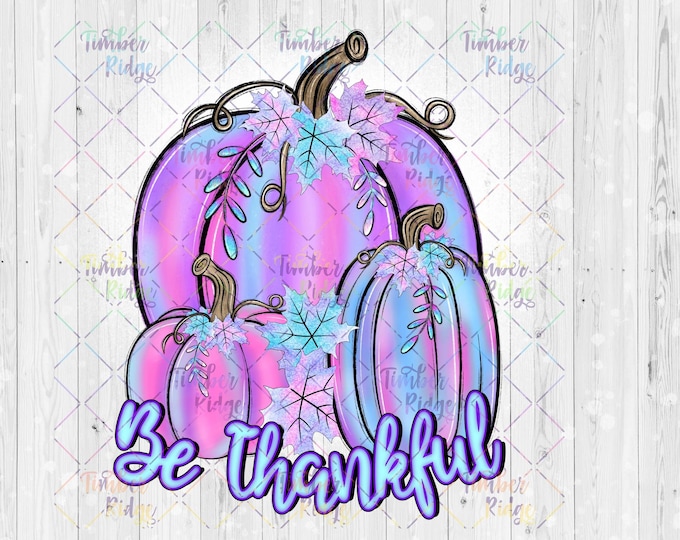 UV DTF Decal - Be Thankful Tumbler Decal - Fall Decal - UV Decal
