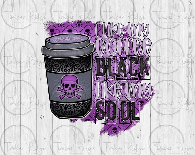 UV DTF Decals | Coffee Black Like My Soul Tumbler Decal