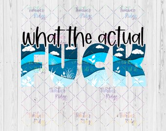 What The Actual Fu** Clear Cast Decal | Clear Cast Tumbler Decal |