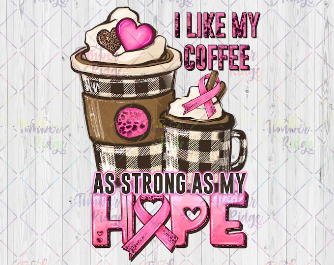 UV DTF Decal Coffee as Strong as My Hope Breast Cancer Decal Tumbler Decal