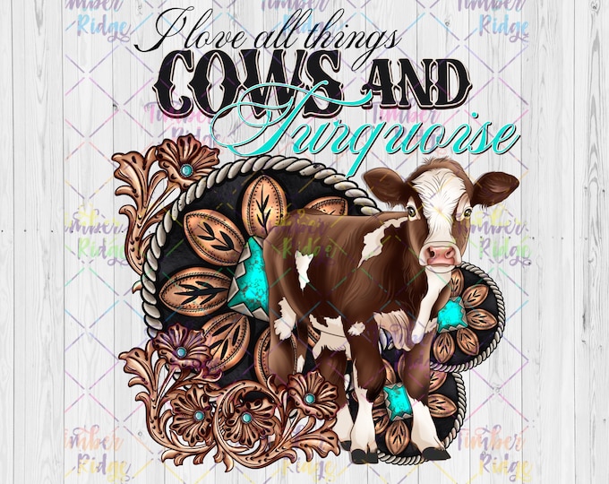 UV DTF Decal Western Decal | I Love All Things Cows and Turquoise | Cow Tumbler Decal | UV Decal