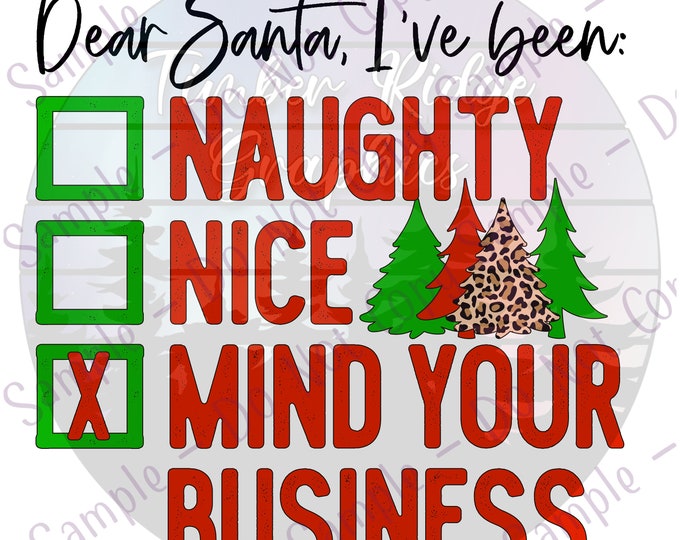 UV DTF Decal - Dear Santa Naughty Nice Mind Your Business - Christmas Tumbler Decal