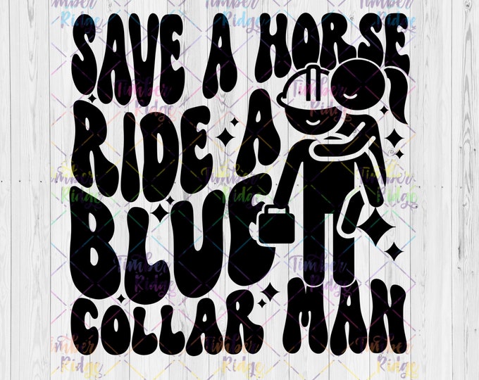 UV DTF Decal | Save a Horse Ride a Blue Collar Man |  Tumbler Decal | Sassy Tumbler Decal | Adult Tumbler Decal