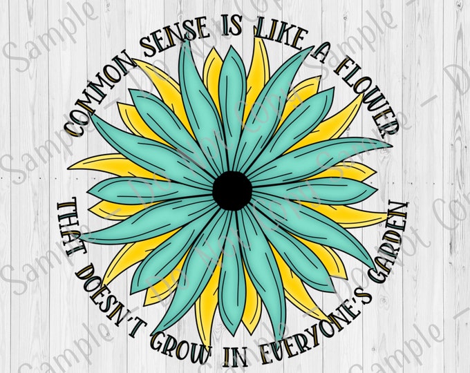 UV DTF Decal Common Sense is a Flower | Tumbler Decal | Sassy Tumbler Decal | Snarky Tumbler Decal