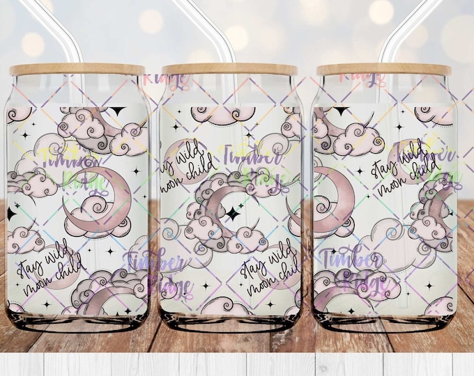 UV DTF Glass Can Wrap , Stay Wild Moon Child Glass Can Wrap, Glass Tumbler Wrap , 16oz Tumbler Wrap