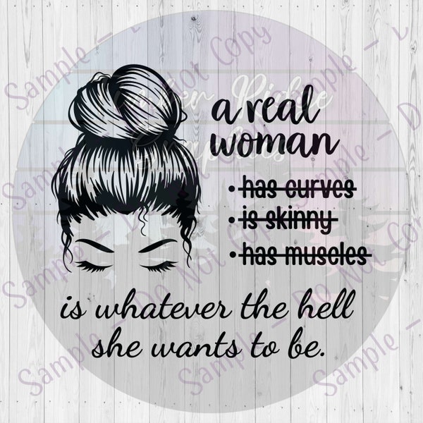 UV DTF Decal A Real Woman is Whatever She Wants to Be - Clear Cast Decal - Printed Tumbler Decal