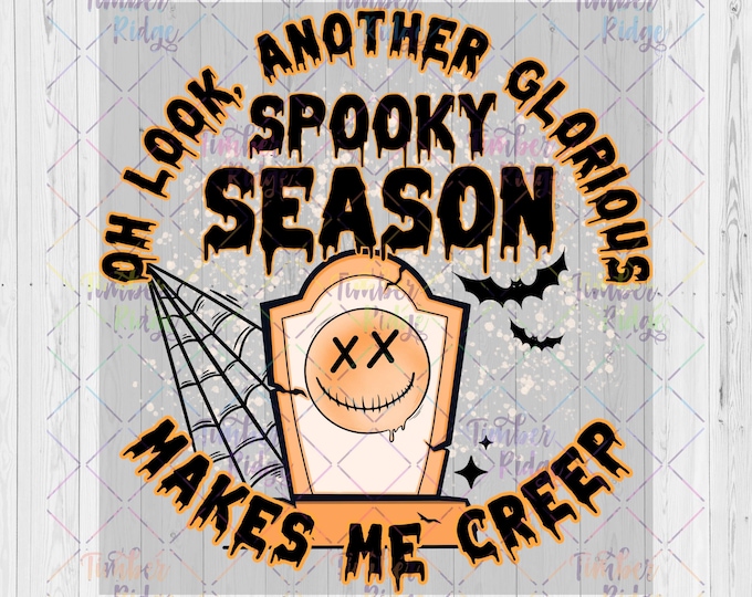 UV Decal | Oh Look Another Glorious Spooky Season Makes Me Creep | Skellie Tumbler Decal