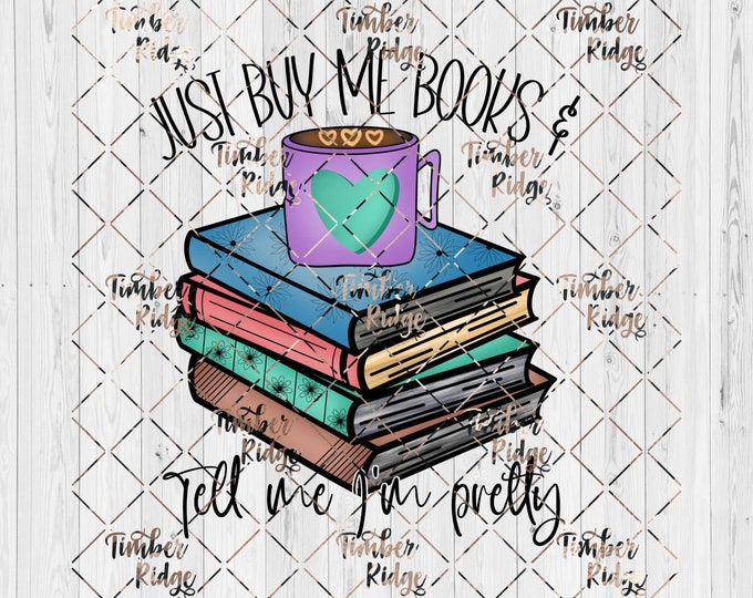 UV DTF Buy Me Books And Tell Me I'm Pretty | UV Tumbler Decal | Book Decal