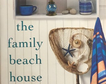 The Family Beach House by Holly Chamberlin