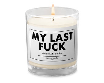 Last F*CK Glass jar soy wax candle