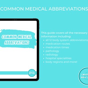 May include: A digital tablet displays a guide titled "COMMON MEDICAL ABBREVIATIONS" in white and teal. The guide covers body system abbreviations, medication routes, times, pathology, radiology, hospital specialties, and body regions.