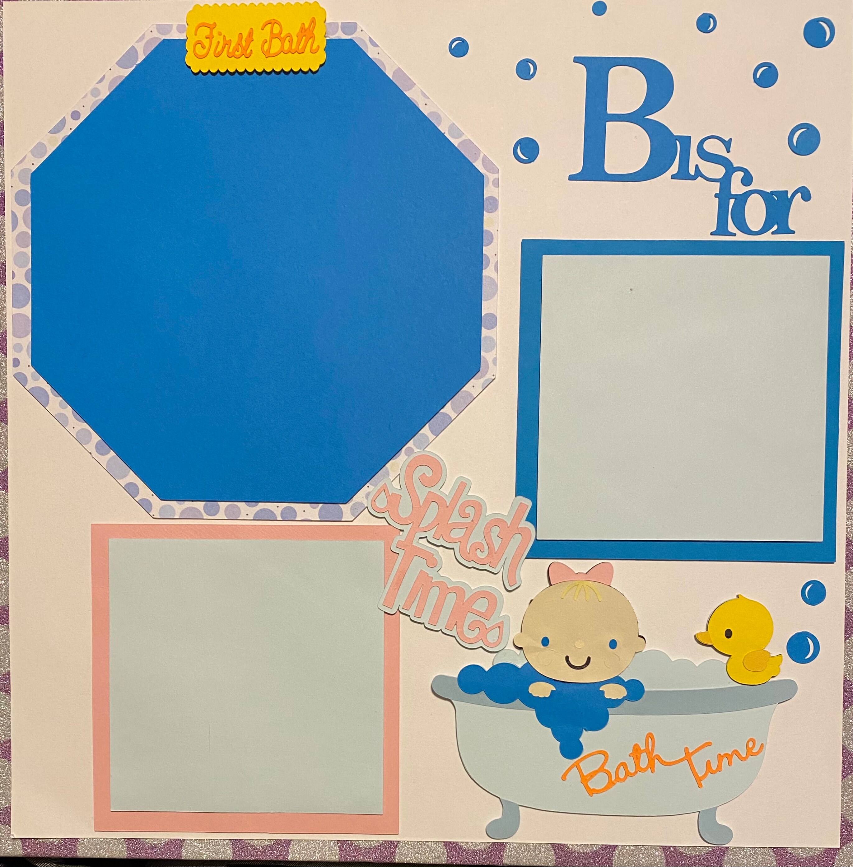 B is for Bubble Bath 12x12 Baby Book Scrapbook Page. 12x12 Premade  Scrapbook Pages. 