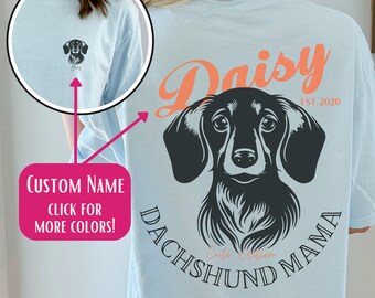 Custom Dachshund T-Shirt Personalized Doxie Wiener Dachshund Gift For Dachshund Mama, Comfort Colors Shirt Prink On Back Tee