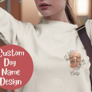 Custom Pet Portrait Sweatshirt, Custom Dog Sweatshirt, Dog Mom Gift, Personalized Dog Face Sweatshirt, Custom Dog Name Tee, Dog Lovers Shirt