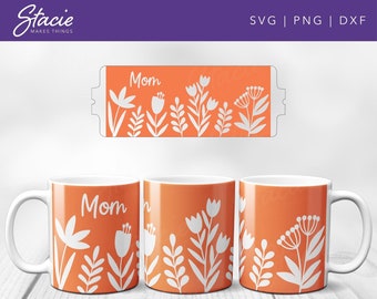 Wildflower Mom Mug Wrap SVG, Infusible Ink Template (Digital Download)