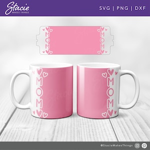 Mug press svg, plantilla para Infusible ink Svg, Mother's Day Svg, Mom svg, Full mug wrap svg mug design