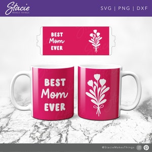 Mug press svg, plantilla para Infusible ink Svg, Best Mom Ever Svg, Mom svg, Full mug wrap svg mug design