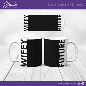 Cricut Mug Press SVG Vorlage für infusible Tinte Transferbögen, Future Wifey svg Tasse Press Wrap Design
