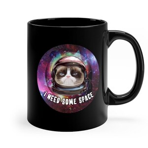 Astronaut Cat Coffee Mug, Cat Lover Tee Mug, Oz Milk Mug, I Need Some Space Mug, Savage Cat, Cat Owner Funny Gift, Relaxing Mood