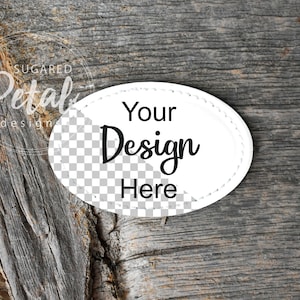 Oval Patch Mockup on Barnwood | Digital Download JPG & PNG White Sublimation Oval Patch | Easy to Use PNG Template for Full Bleed Designs