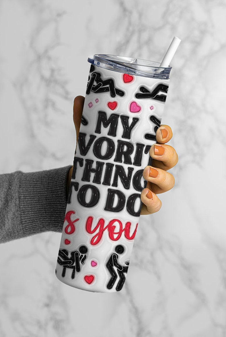 Ce que je préfère, c'est la sublimation 3D, Gobelet gonflé à sublimation explicite pour adultes 20 oz, explicite pour la Saint-Valentin, Papiers d'emballage minces image 3