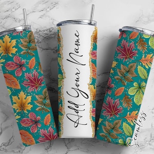 Autumn Leaves Add Your Own Name, 20oz Sublimation Tumbler Designs, Skinny Tumbler Wraps Template - 1390