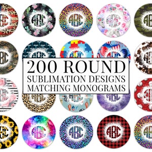 May include: 200 round sublimation designs with matching monograms. The designs feature a variety of patterns, including animal prints, floral patterns, and abstract designs. Each design includes a white circle with the letters "ABC" in a stylized font.