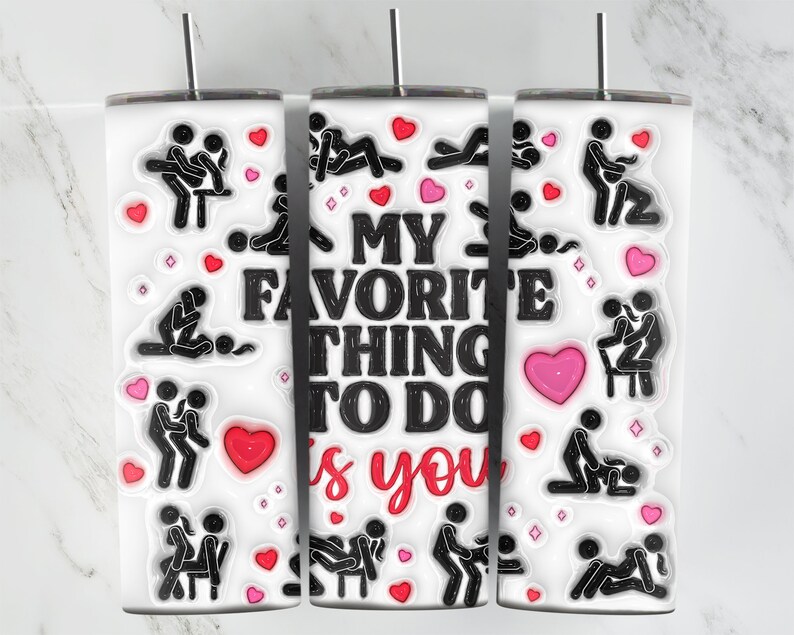 Ce que je préfère, c'est la sublimation 3D, Gobelet gonflé à sublimation explicite pour adultes 20 oz, explicite pour la Saint-Valentin, Papiers d'emballage minces image 5