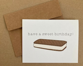 Have a Sweet Birthday! - Birthday Card - Ice Cream Sandwich