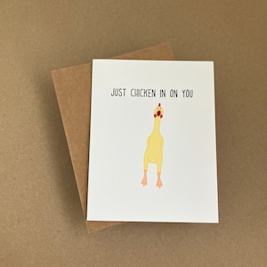 Just Chicken In On You - Carte de voeux - Poulet en caoutchouc