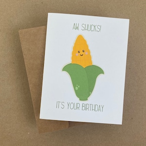 Aw, Shucks! It’s Your Birthday - Birthday Card - Corn